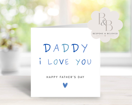 Father's Day card with 'Daddy I love you' text 