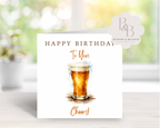 Birthday card with a glass of beer and 'Happy Birthday To You Cheers!' text